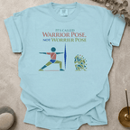 It's Called Warrior Pose Not Worrier Pose t-shirt