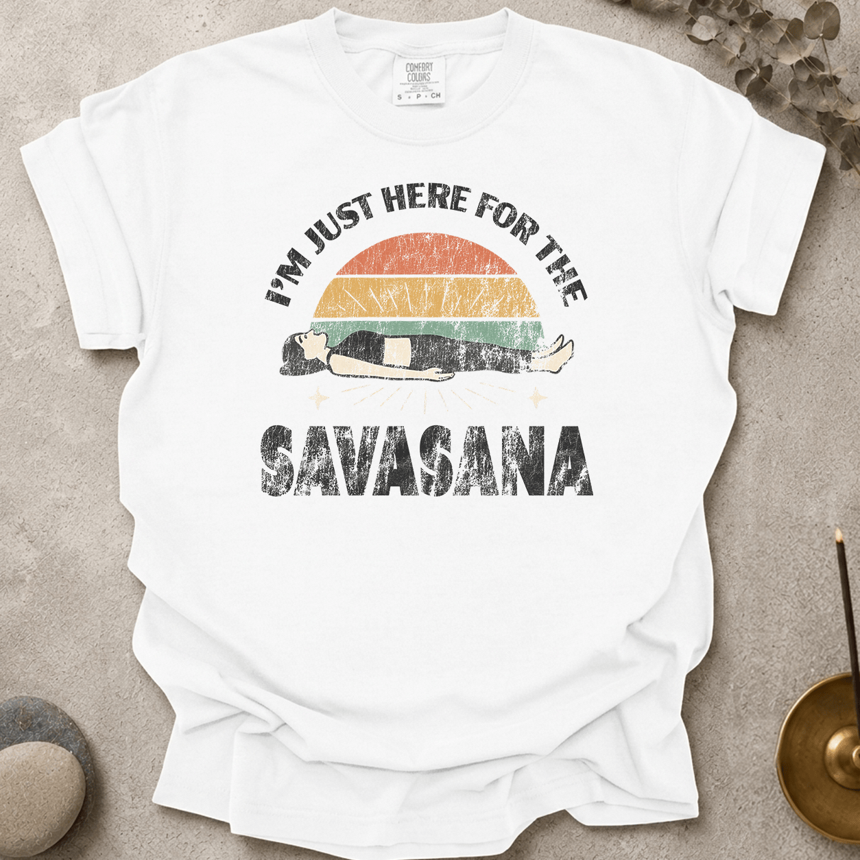 Just Here For the Savasana_Distressed t-shirt