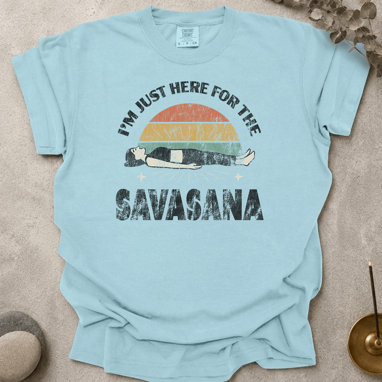 Just Here For the Savasana_Distressed t-shirt