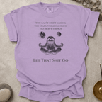 Let That Shit Go t-shirt