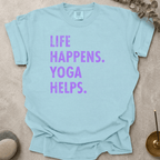 Life Happens Yoga Helps t-shirt