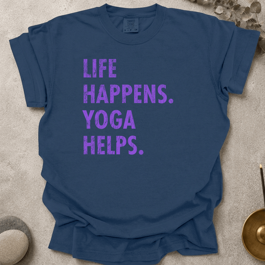 Life Happens Yoga Helps t-shirt