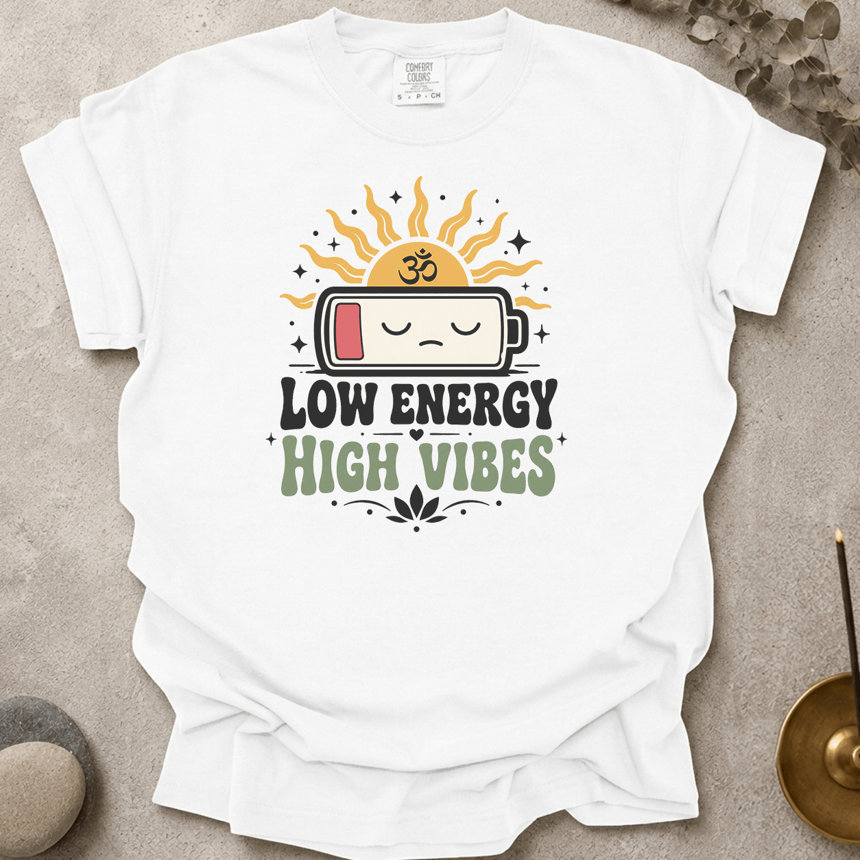 Low Energy High Vibes t-shirt