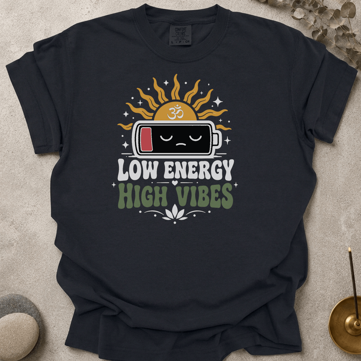 Low Energy High Vibes t-shirt