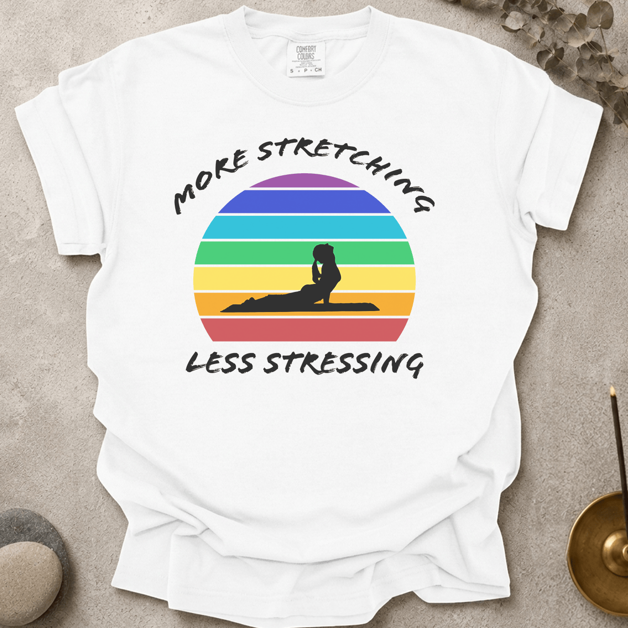 More Stretching Less Stressing t-shirt