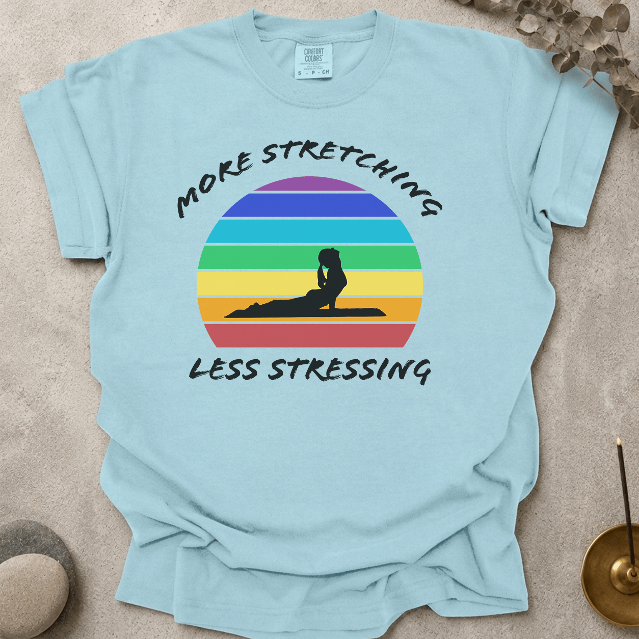 More Stretching Less Stressing t-shirt