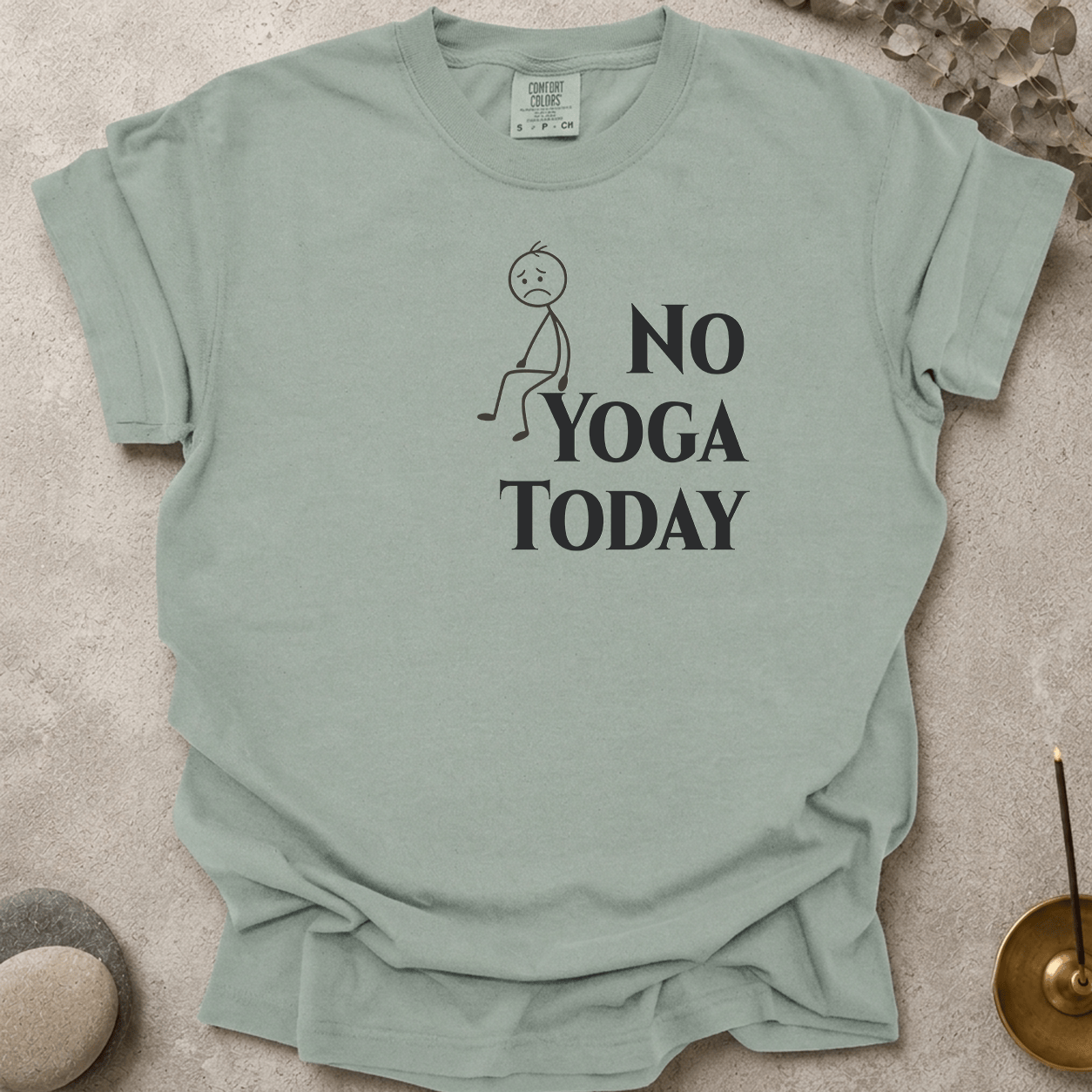 No Yoga Today t-shirt