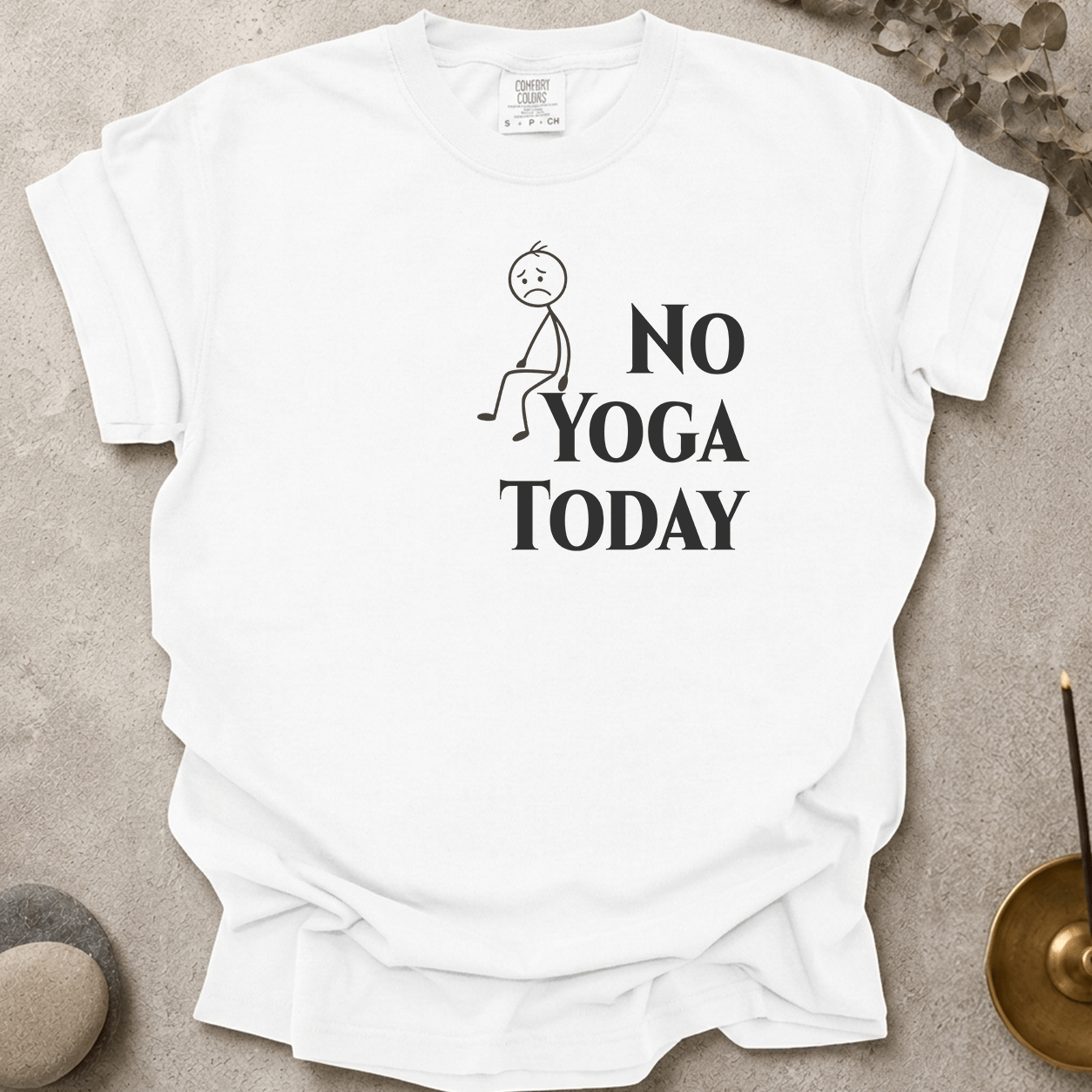 No Yoga Today t-shirt