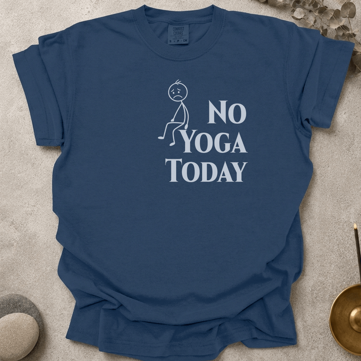No Yoga Today t-shirt