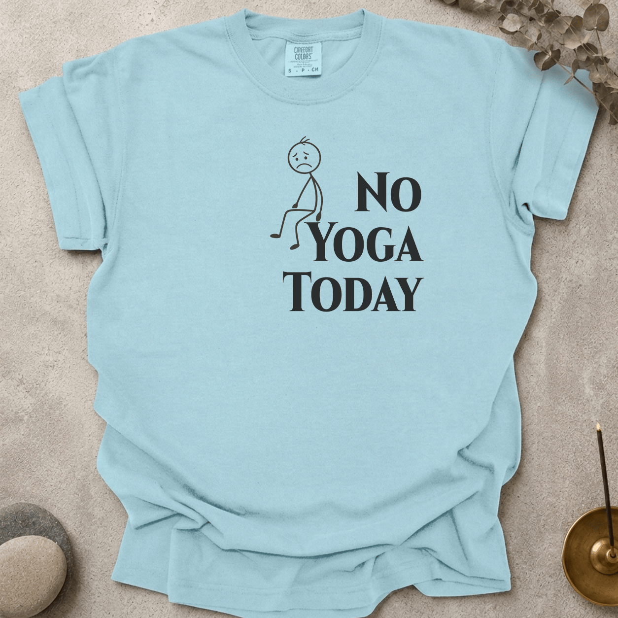 No Yoga Today t-shirt