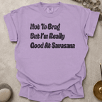 Not To Brag But I'm Really Good At Savasana t-shirt