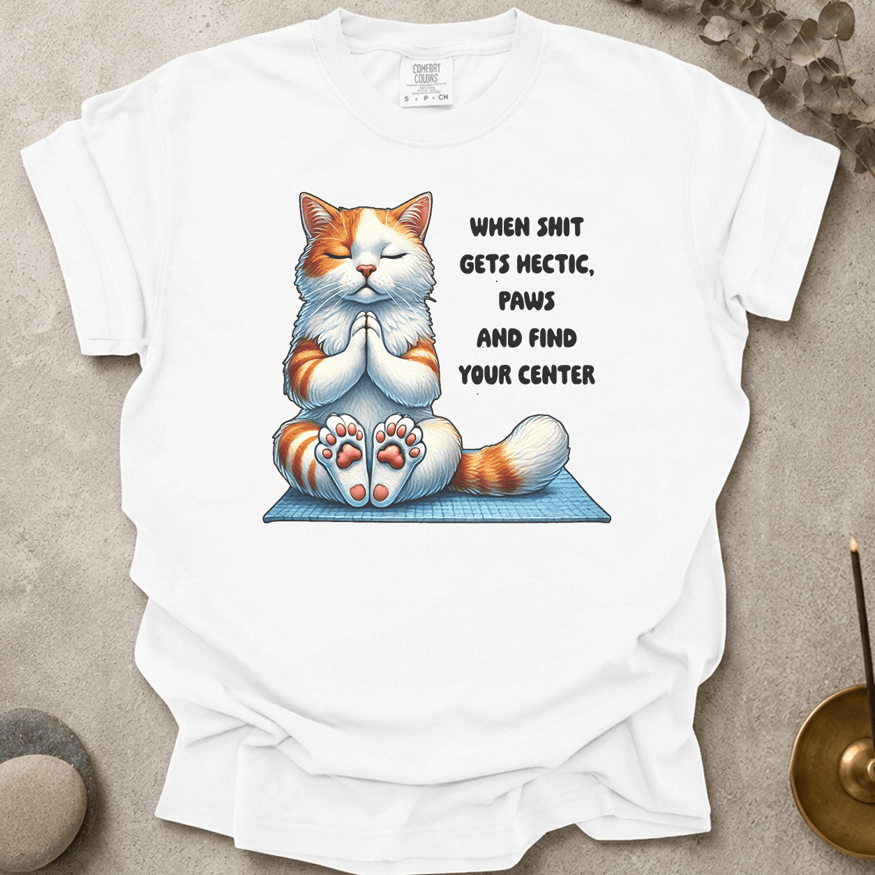 Paws and Find Your Center t-shirt