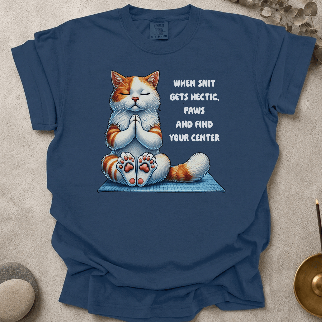 Paws and Find Your Center t-shirt