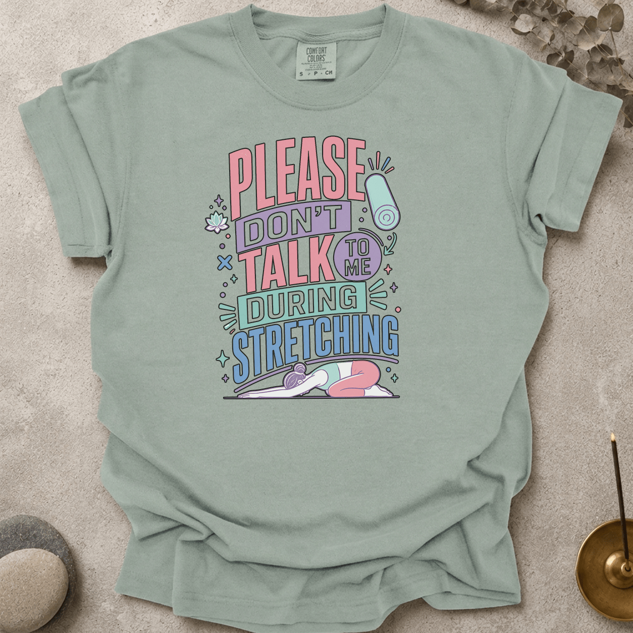 Please Don’t Talk To Me During Stretching t-shirt