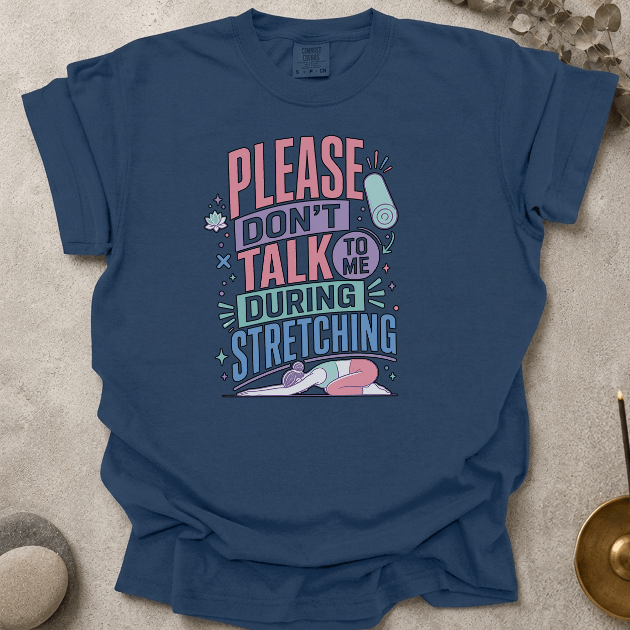 Please Don’t Talk To Me During Stretching t-shirt