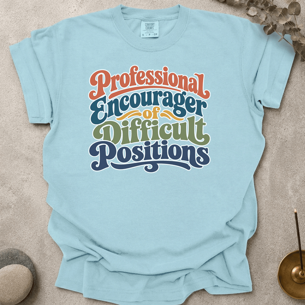 Professional Encourager of Difficult Positions t-shirt
