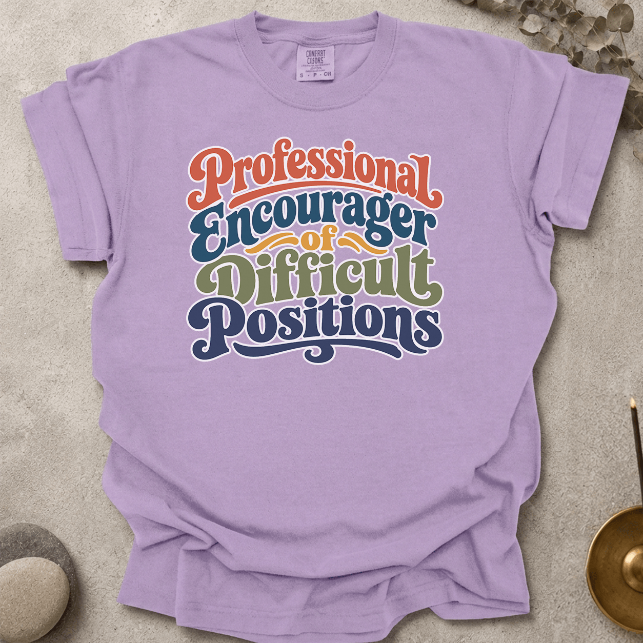 Professional Encourager of Difficult Positions t-shirt