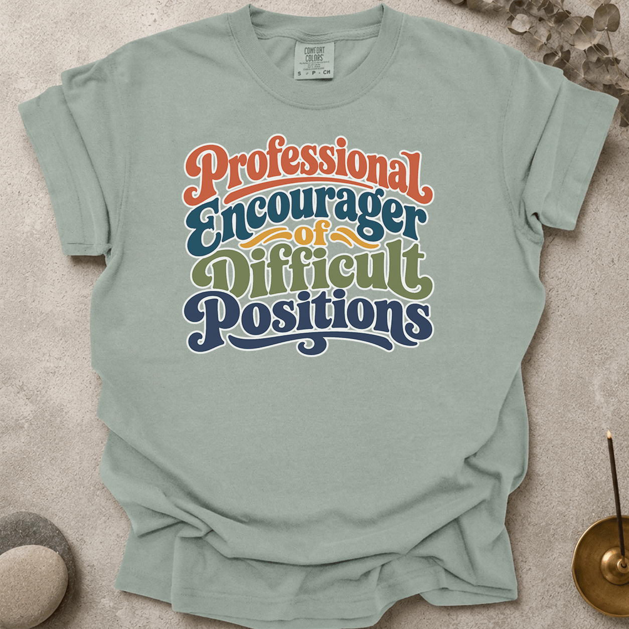 Professional Encourager of Difficult Positions t-shirt