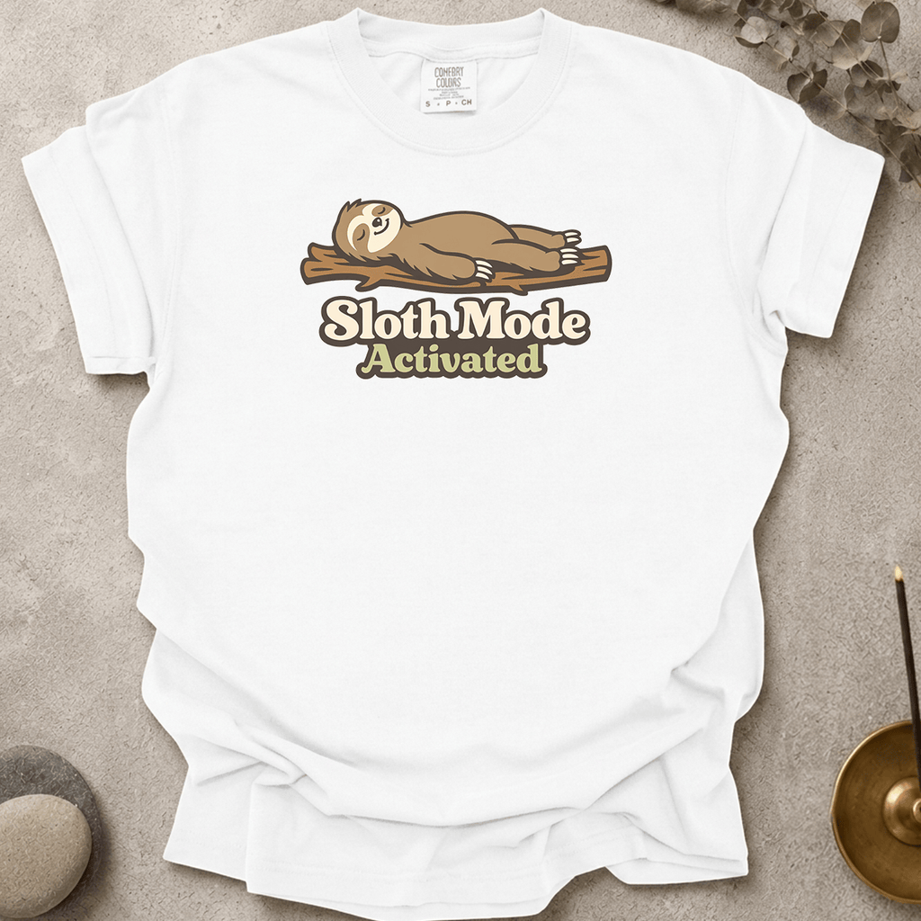 Sloth Mode Activated t-shirt