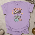 Sorry Can't Yoga Bye t-shirt