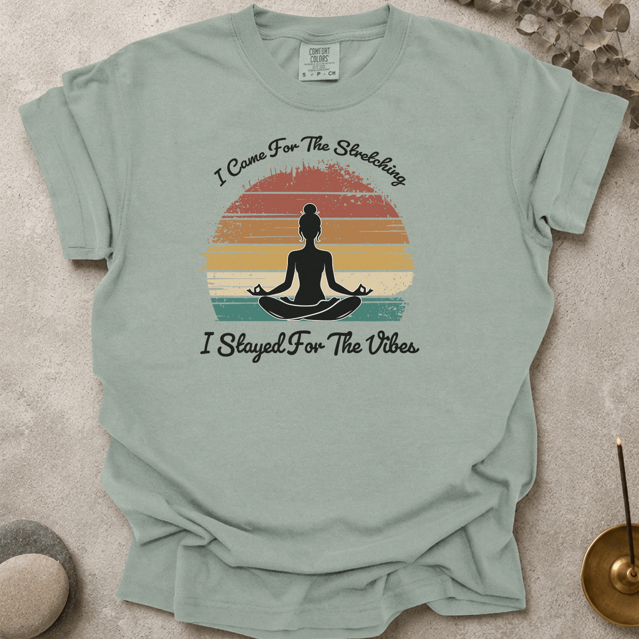 Stayed for the vibes t-shirt