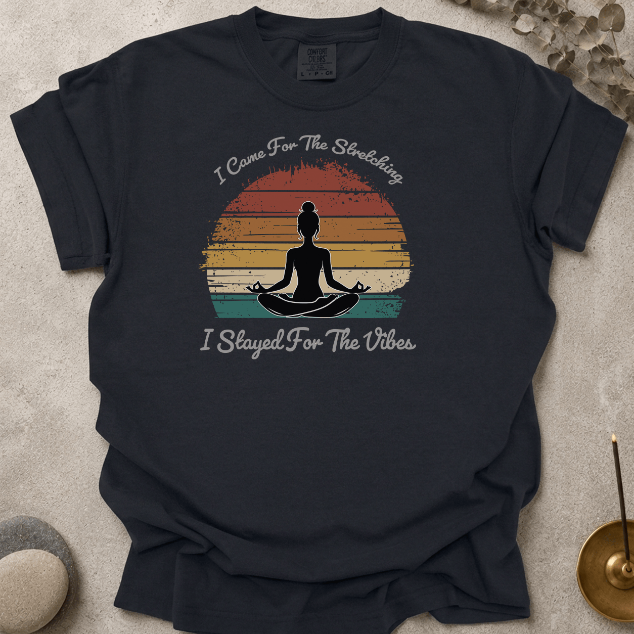 Stayed for the vibes t-shirt