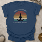 Stayed for the vibes t-shirt