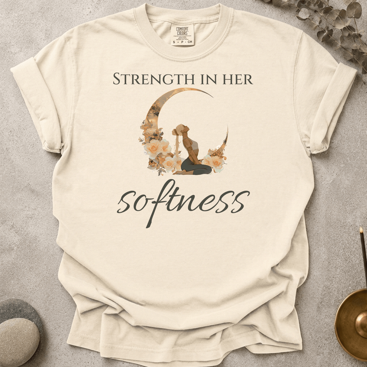 Strength in her softness t-shirt