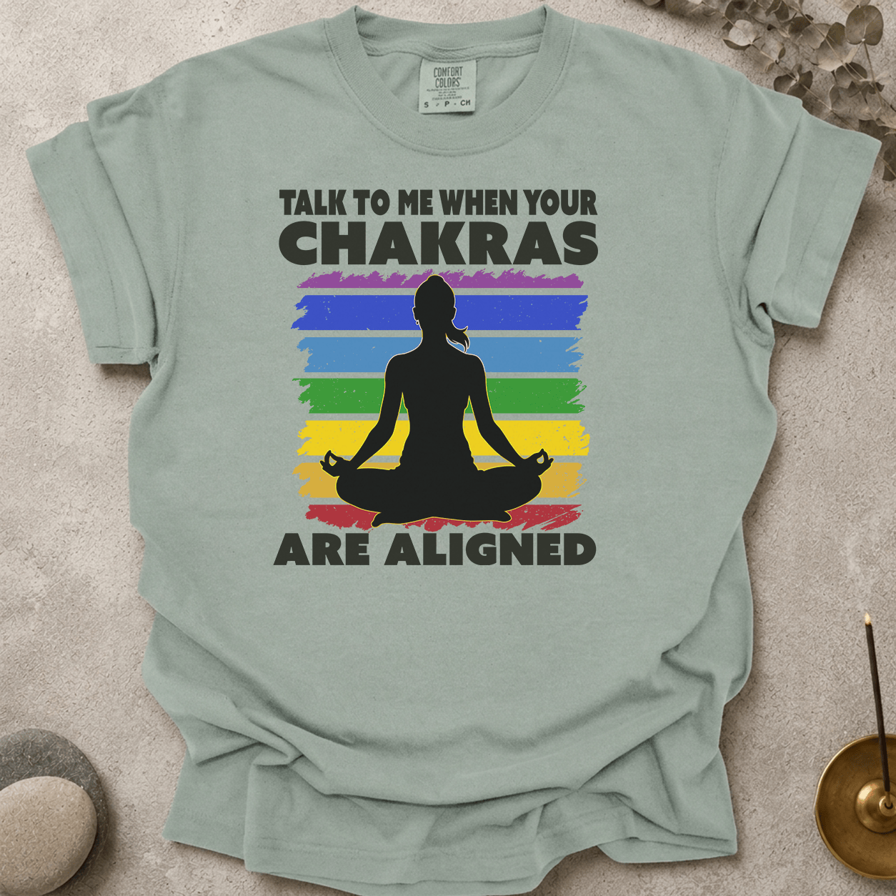 Talk to me when your chakras are aligned t-shirt