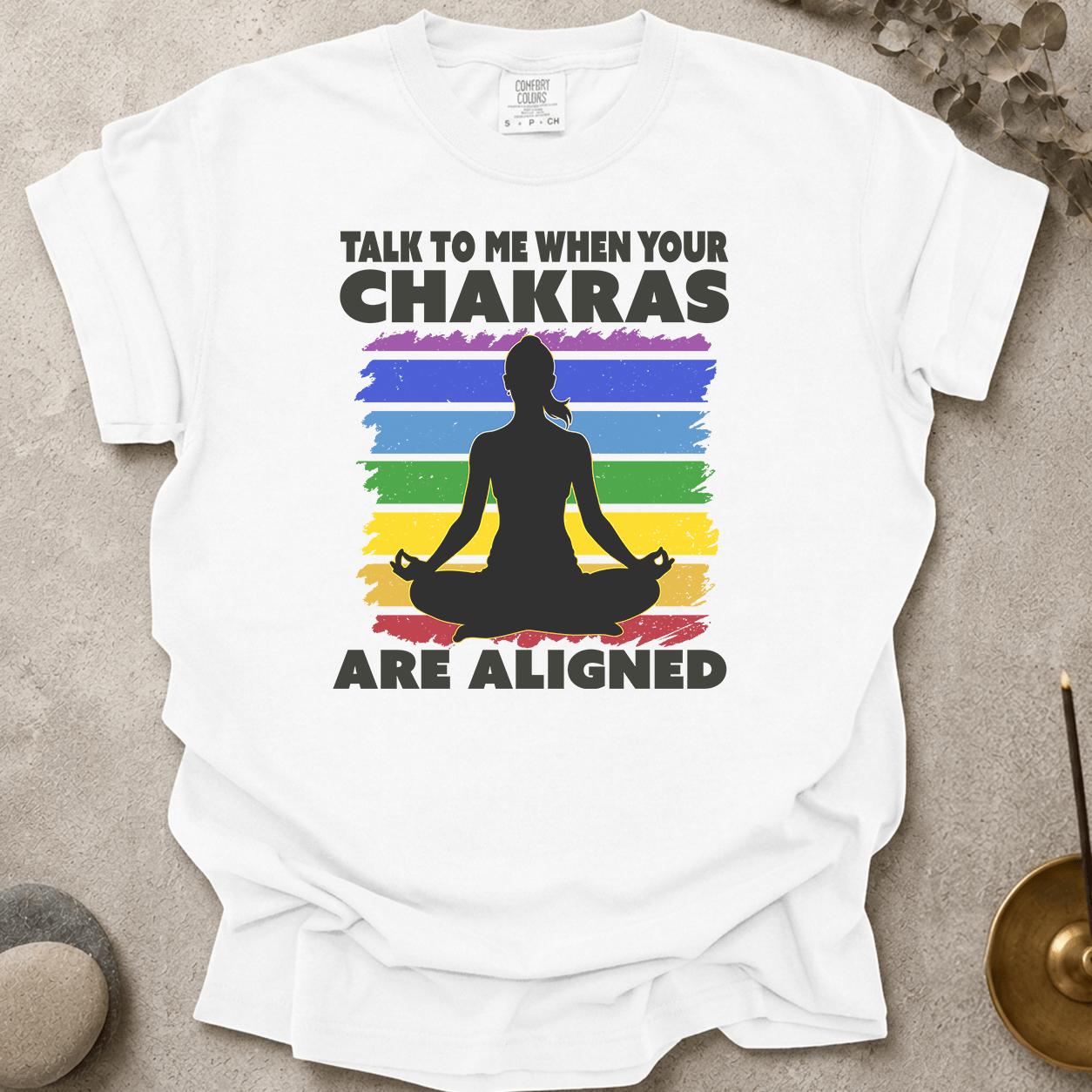 Talk to me when your chakras are aligned t-shirt