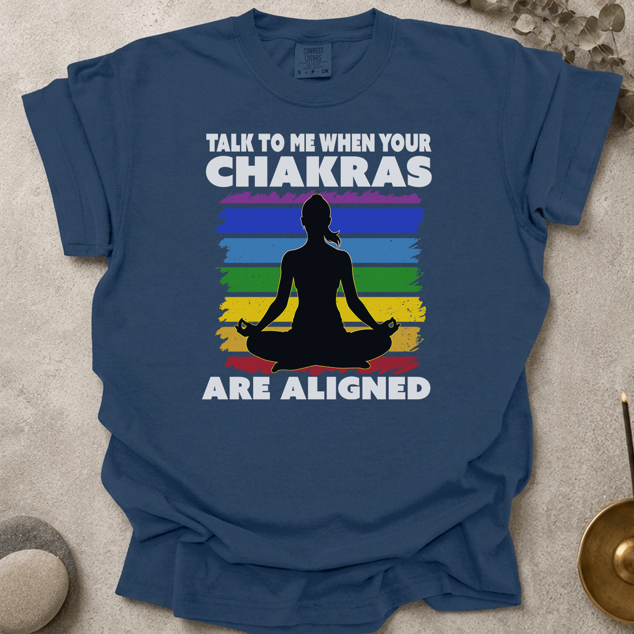 Talk to me when your chakras are aligned t-shirt
