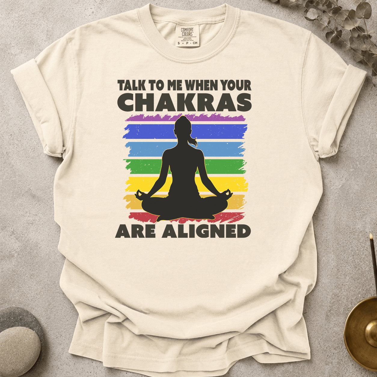 Talk to me when your chakras are aligned t-shirt