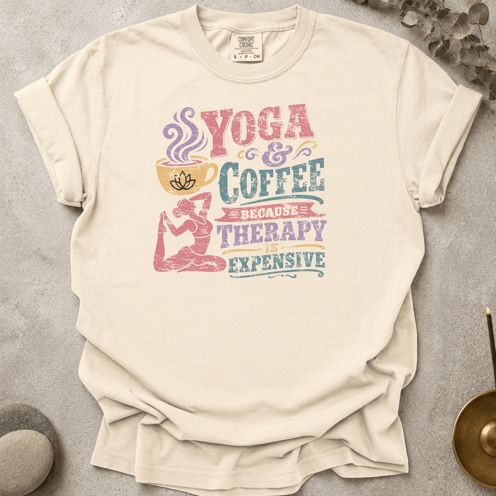 Yoga & Coffee Because Therapy Is Expensive t-shirt