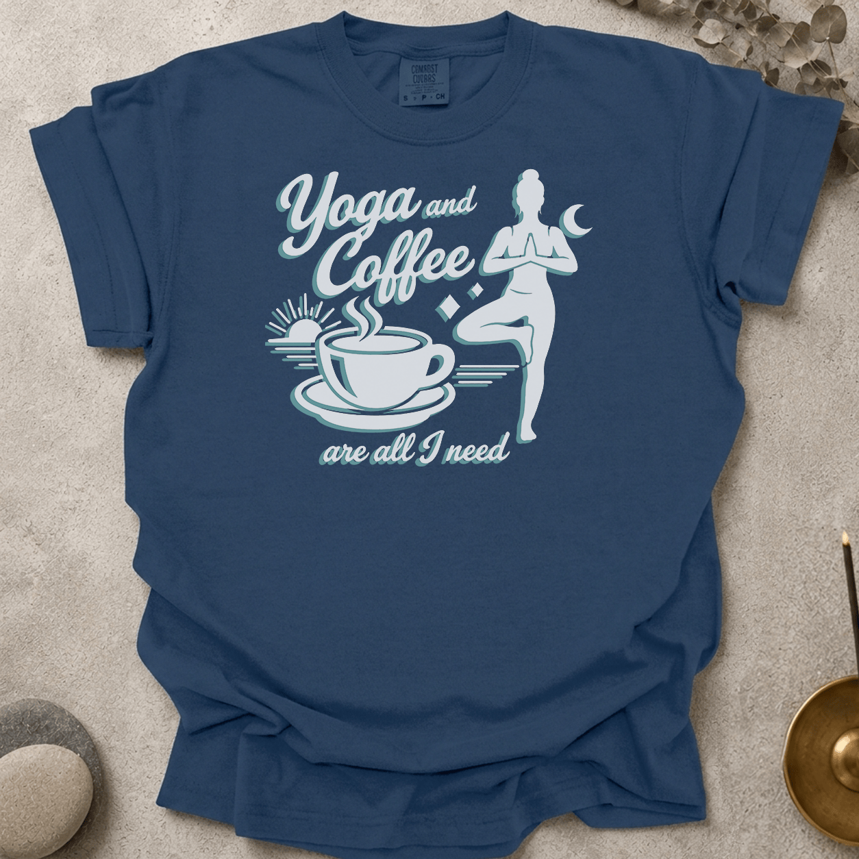 Yoga and Coffee Are All I need t-shirt