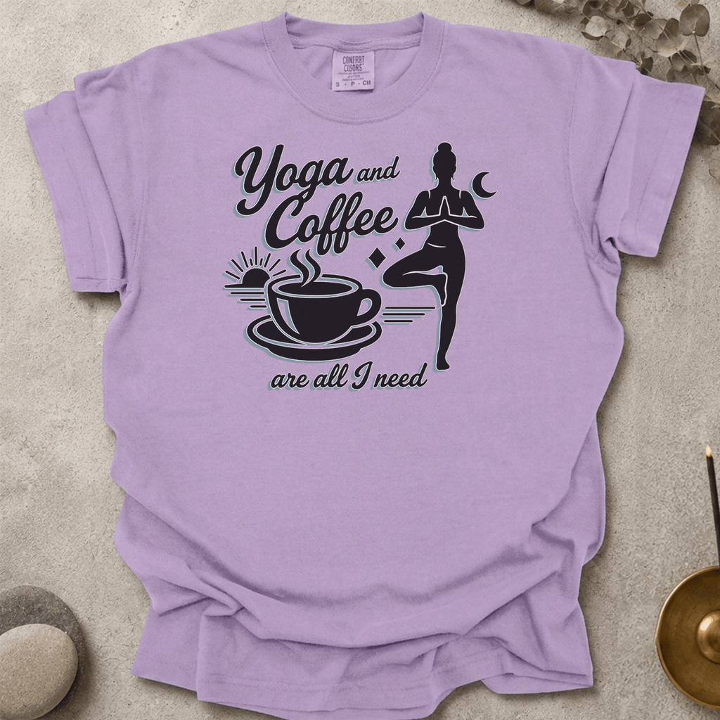 Yoga and Coffee Are All I need t-shirt