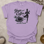 Yoga and Coffee Are All I need t-shirt