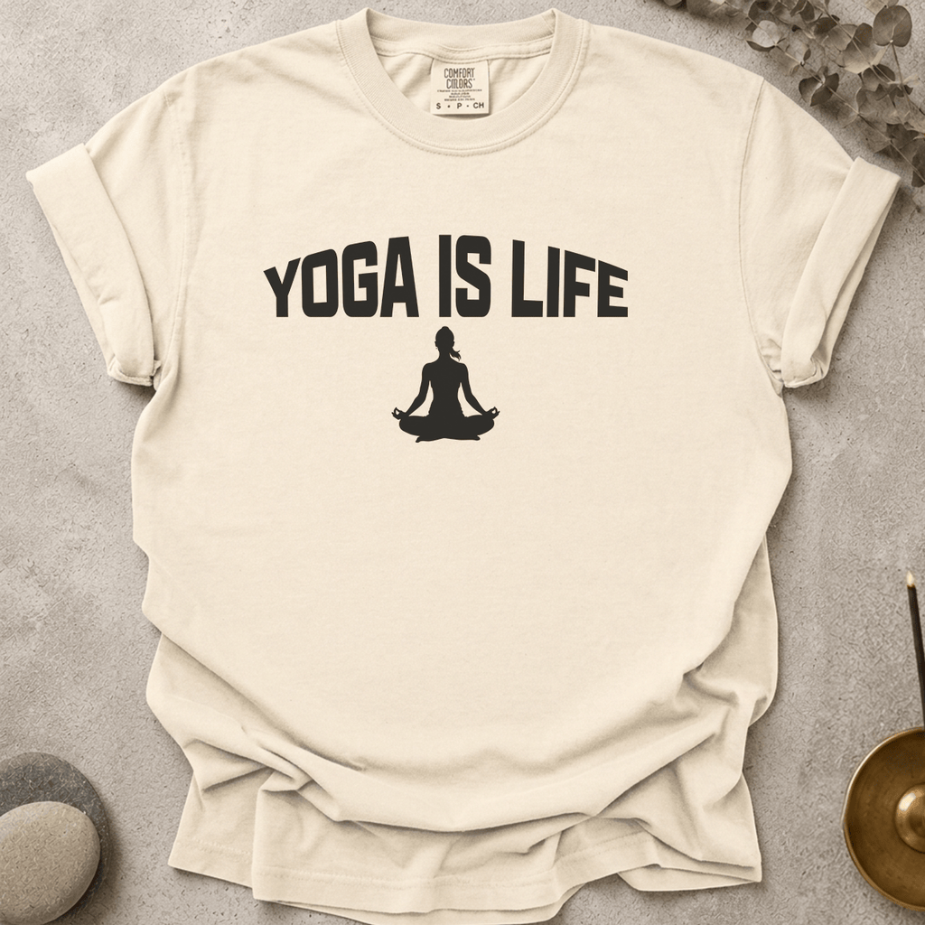 Yoga Is Life t-shirt