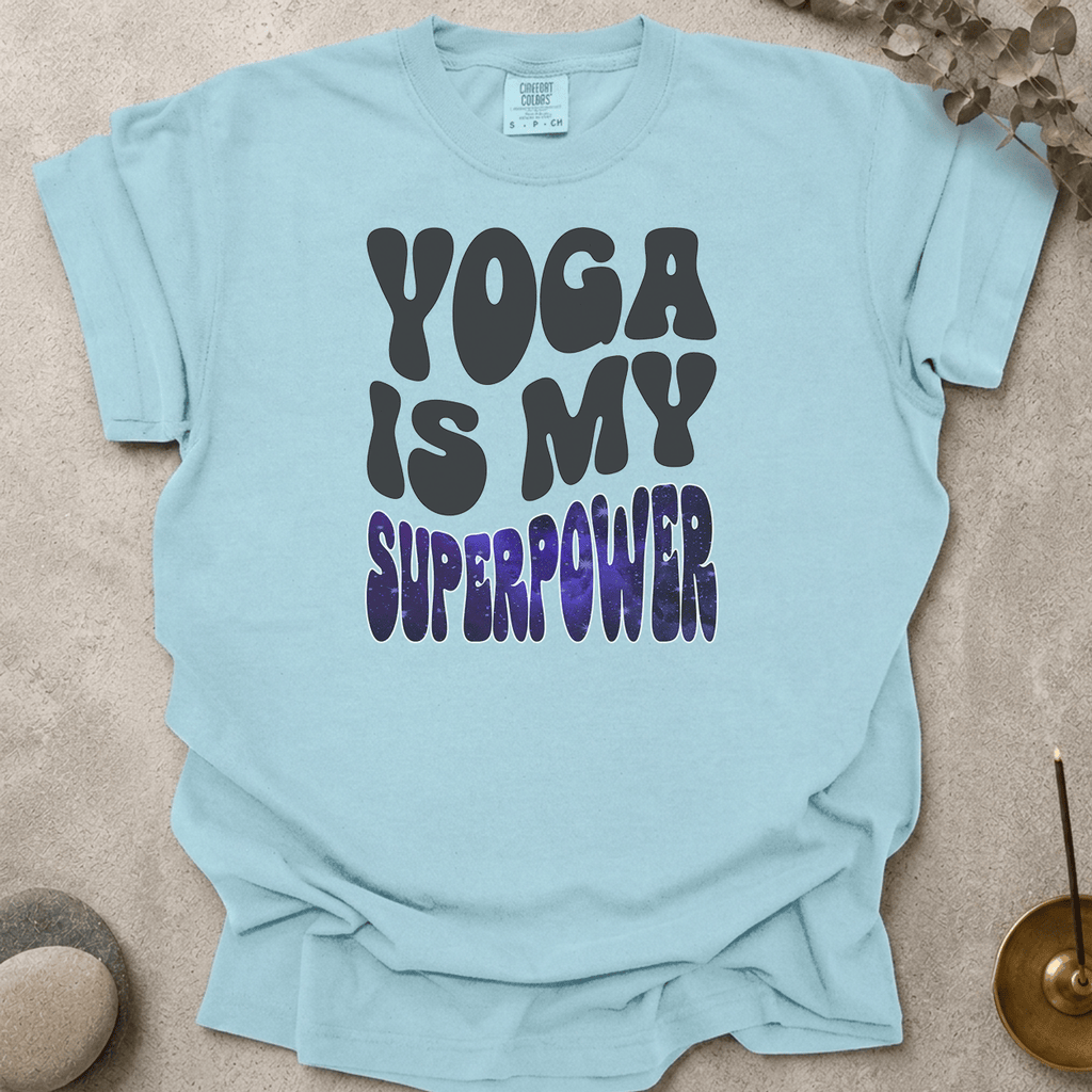 Yoga is my Superpower t-shirt