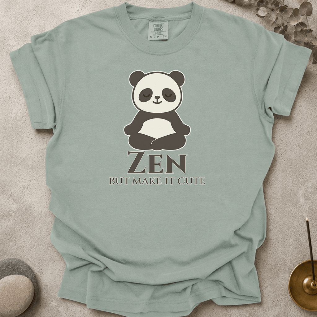 Zen but make it cute t-shirt