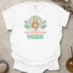 Today's Good Mood is Sponsored by Yoga t-shirt
