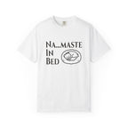 Na....maste in Bed t-shirt