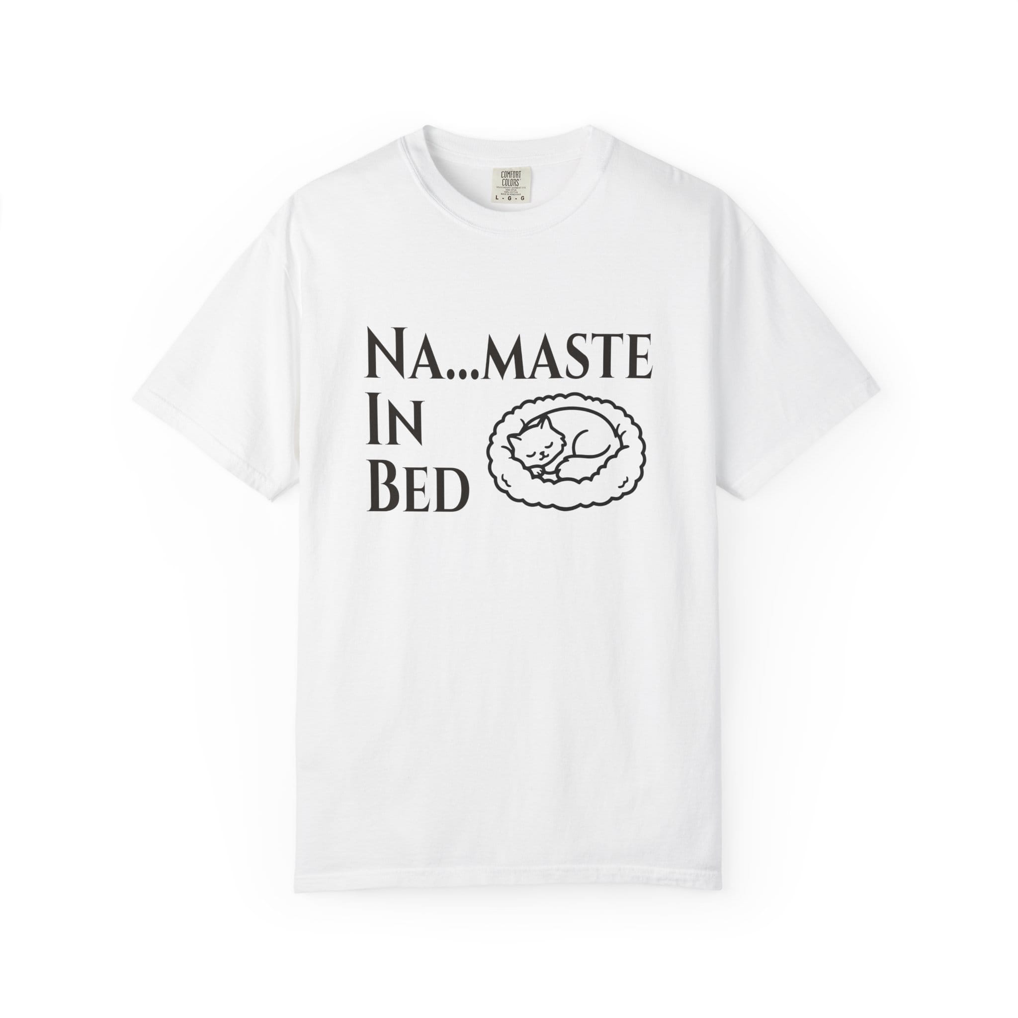 Na....maste in Bed t-shirt