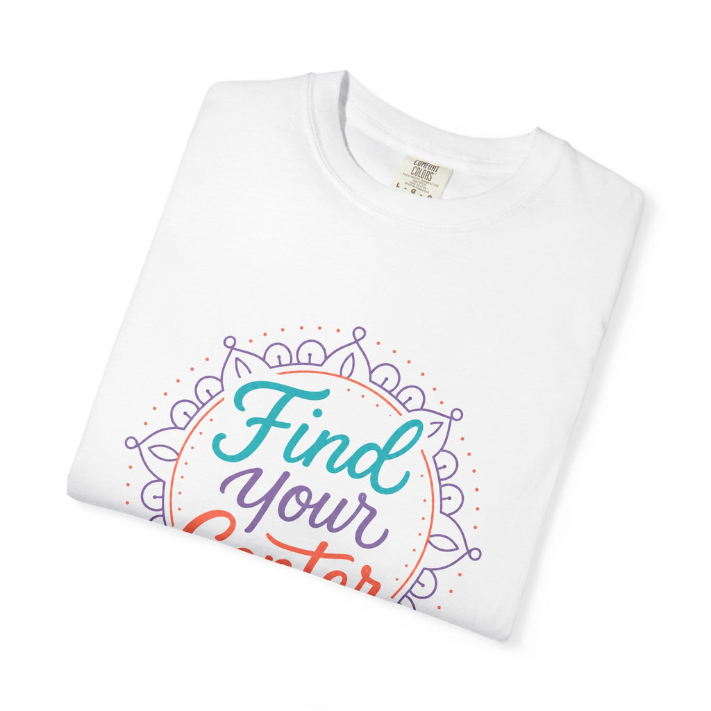 Find Your Center t-shirt