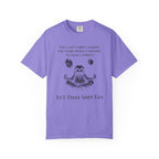 Let That Shit Go t-shirt