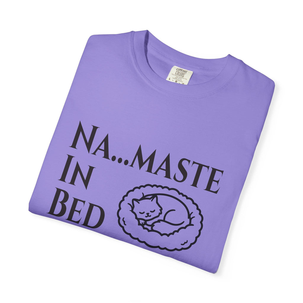 Na....maste in Bed t-shirt