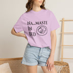 Na....maste in Bed t-shirt