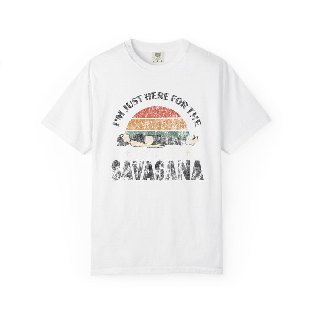 Just Here For the Savasana_Distressed t-shirt