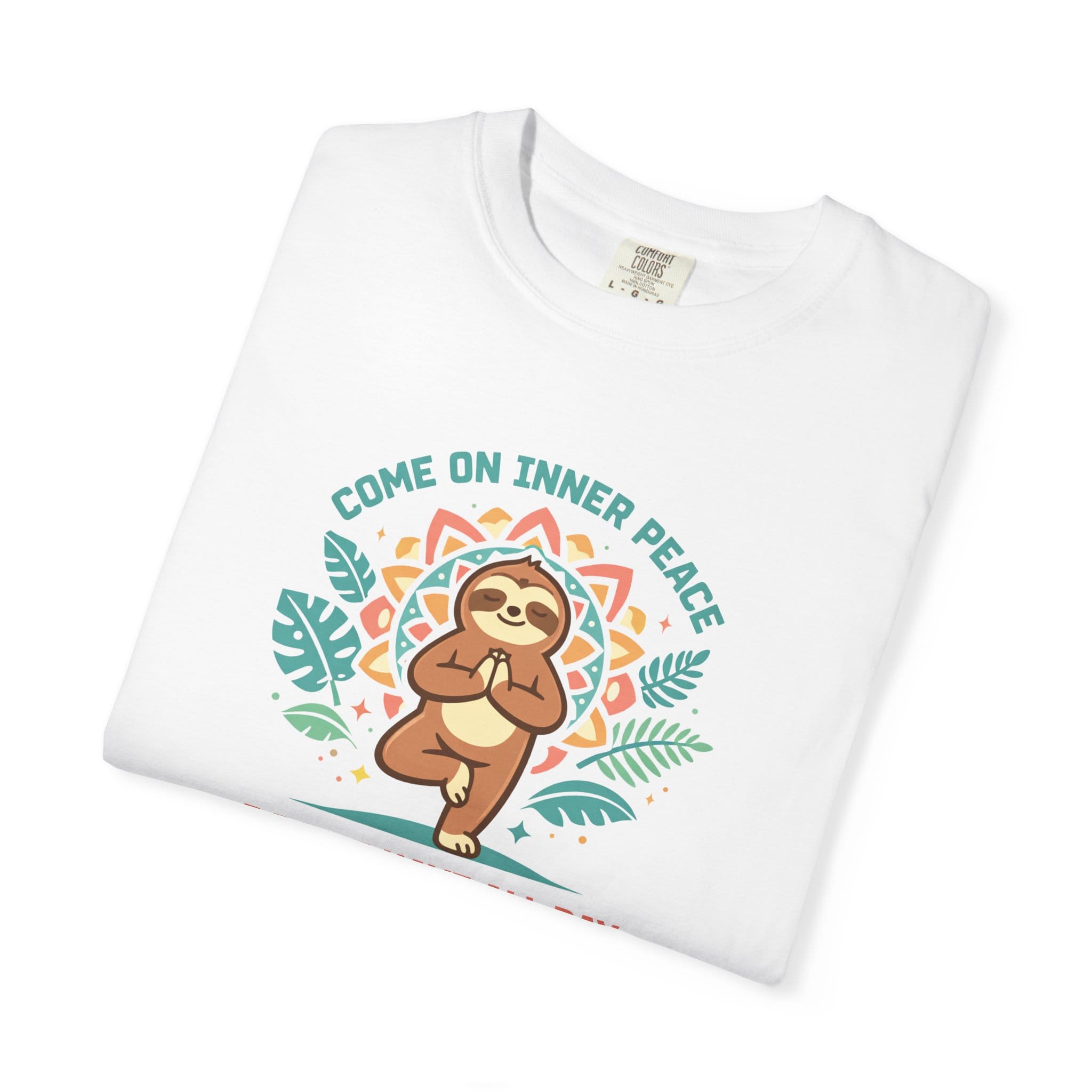 Come on Inner Peace I Don't Have All Day t-shirt