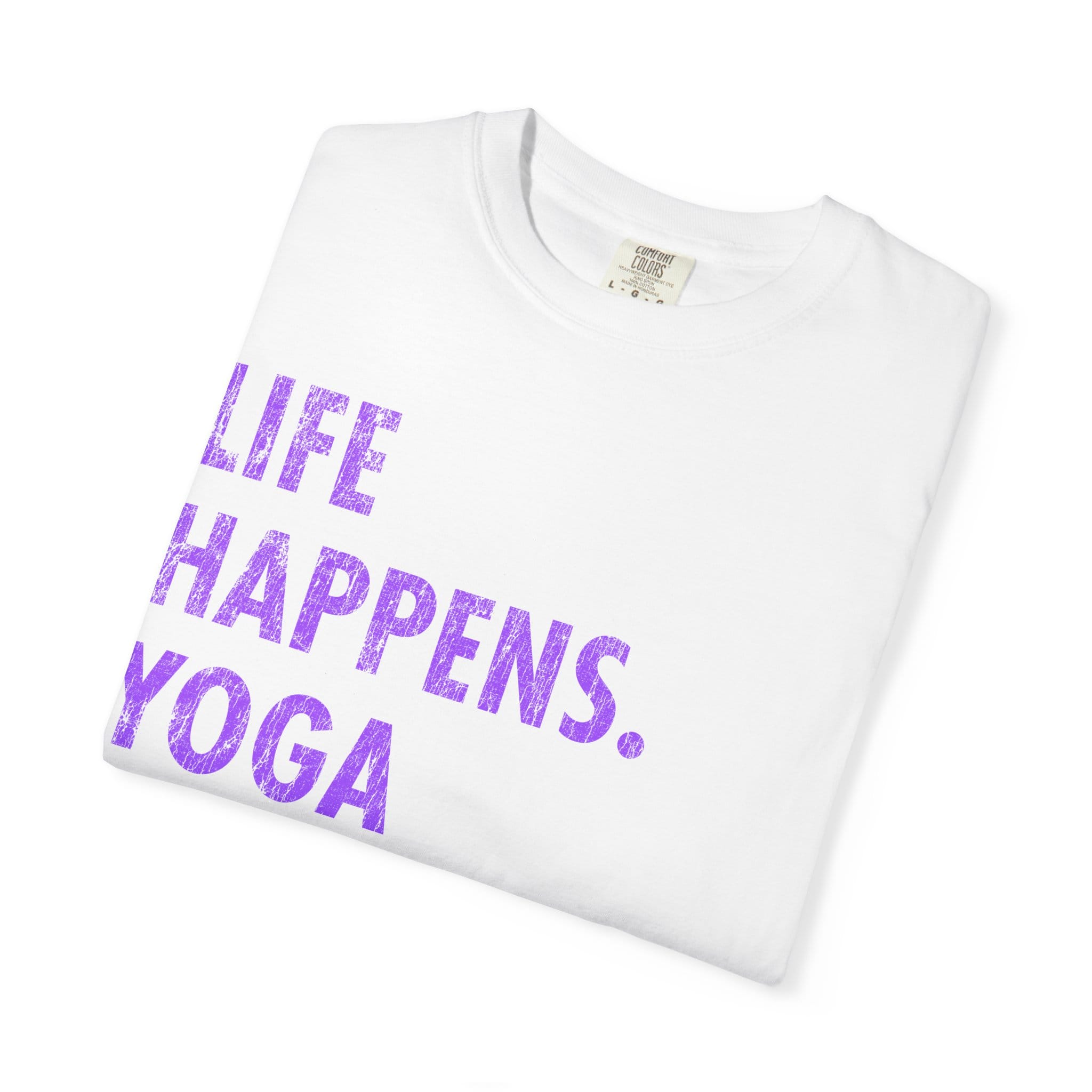 Life Happens Yoga Helps t-shirt