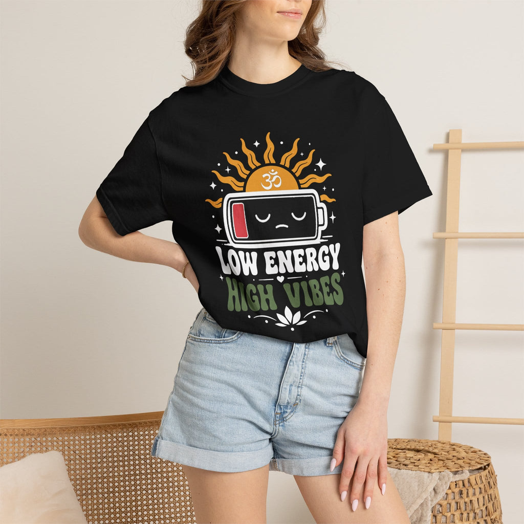 Low Energy High Vibes t-shirt